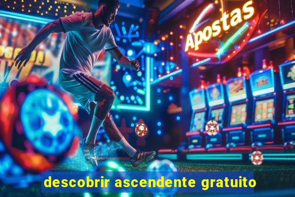 descobrir ascendente gratuito